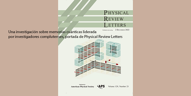 Una investigación sobre memorias cuánticas liderada por investigadores de la Universidad Complutense, portada de Physical Review Letters